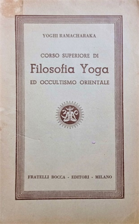 Corso superiore di filosofia yoga ed occultismo orientale.